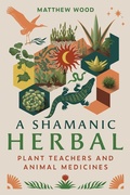 Cover: A Shamanic Herbal - Simon + Schuster LLC