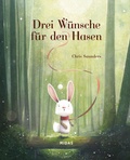 Cover: Drei W&uuml;nsche f&uuml;r den Hasen - Midas Kinderbuch
