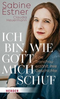 Abbildung von: Ich bin, wie Gott mich schuf - Verlag Herder