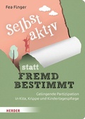 Cover: Selbst aktiv statt fremd bestimmt - Verlag Herder
