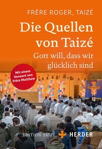 Enlarge image Cover: Die Quellen von Taizé - Verlag Herder