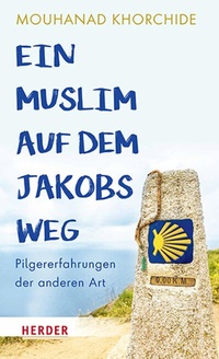Abbildung von: Ein Muslim auf dem Jakobsweg - Verlag Herder