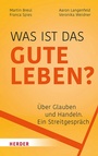 Cover: Was ist das gute Leben? - Verlag Herder