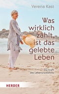 Cover: Was wirklich z&auml;hlt, ist das gelebte Leben - Verlag Herder