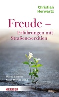 Cover: Freude - Erfahrungen mit Stra&szlig;enexerzitien - Verlag Herder