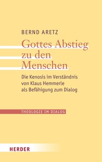 Abbildung von: Gottes Abstieg zu den Menschen - Verlag Herder