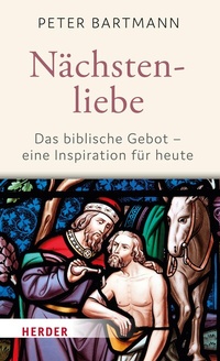 Abbildung von: Nächstenliebe - Verlag Herder