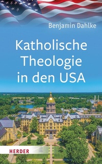 Abbildung von: Katholische Theologie in den USA - Verlag Herder