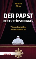 Cover: Der Papst der Entt&auml;uschungen - Verlag Herder