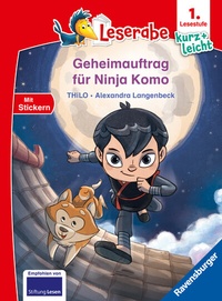 Abbildung von: Leserabe 1. Lesestufe Kurz und leicht - Geheimauftrag für Ninja Komo - Ravensburger