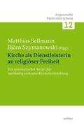 Cover: Kirche als Dienstleisterin f&uuml;r religi&ouml;se Freiheit - Echter