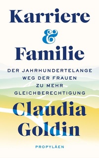 Abbildung von: Karriere und Familie - Propyläen