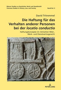 Abbildung von: Die Haftung für das Verhalten anderer Personen bei der «locatio conductio» - Peter Lang Verlag
