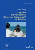 Cover: Empathie und Perspektive: &laquo;Character Engagement&raquo; im Spielfilm - Peter Lang Verlag