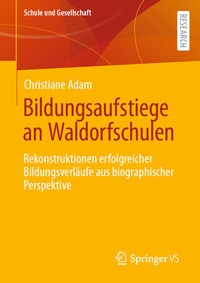 Abbildung von: Bildungsaufstiege an Waldorfschulen - Springer VS