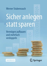 Abbildung von: Sicher anlegen statt sparen - Springer