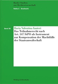 Abbildung von: Das Teilnahmerecht nach Art. 147 StPO als Instrument zur Kompensation der Machtfülle der Staatsanwaltschaft - Helbing & Lichtenhahn