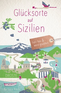 Abbildung von: Glücksorte auf Sizilien - Droste Verlag GmbH