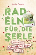 Cover: Ostwestfalen-Lippe. Radeln f&uuml;r die Seele - Droste Verlag GmbH