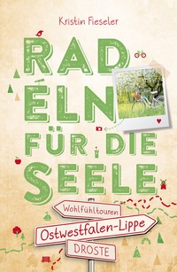 Abbildung von: Ostwestfalen-Lippe. Radeln für die Seele - Droste Verlag GmbH