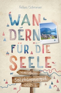 Abbildung von: Salzkammergut. Wandern für die Seele - Droste Verlag GmbH