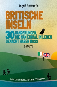 Abbildung von: Britische Inseln. 30 Wanderungen, die man einmal im Leben gemacht haben muss - Droste Verlag GmbH