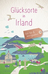 Abbildung von: Glücksorte in Irland - Droste Verlag GmbH