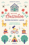 Abbildung von: Meine Auszeiten - Bergisches Land - Droste Verlag GmbH