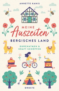 Abbildung von: Meine Auszeiten - Bergisches Land - Droste Verlag GmbH