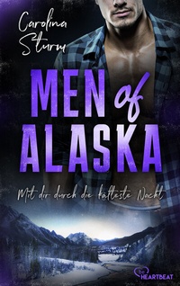 Abbildung von: Men of Alaska - Mit dir durch die kälteste Nacht - beHEARTBEAT