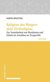 Abbildung von: Religion des Bürgers statt Zivilreligion - Schwabe Verlagsgruppe AG Schwabe Verlag