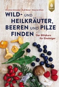 Cover: Wild- und Heilkr&auml;uter, Beeren und Pilze finden - Verlag Eugen Ulmer