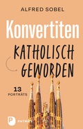 Cover: Konvertiten: katholisch geworden - Patmos