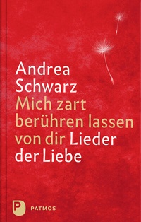 Abbildung von: Mich zart berühren lassen von dir - Patmos