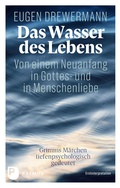 Cover: Das Wasser des Lebens. Von einem Neuanfang in Gottes- und in Menschenliebe - Patmos