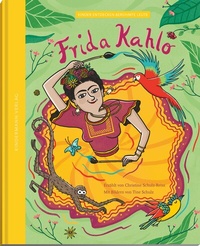 Abbildung von: Frida Kahlo - die Farben einer starken Frau - Kindermann Verlag