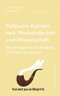 Abbildung von: Politische Korrektheit, Wunschdenken und Wissenschaft - Westend
