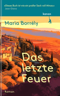 Abbildung von: Das letzte Feuer - Kanon Verlag Berlin