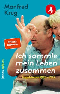 Abbildung von: Manfred Krug. Ich sammle mein Leben zusammen - Kanon Verlag Berlin