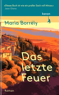 Abbildung von: Das letzte Feuer - Kanon Verlag Berlin