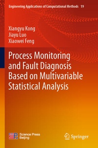 Enlarge image Cover: Process Monitoring and Fault Diagnosis Based on Multivariable Statistical Analysis - Springer