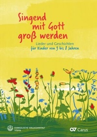Abbildung von: Singend mit Gott groß werden - Carus-Verlag