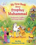 Cover: My First Book About Prophet Muhammad - Kube Publishing Ltd