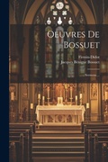 Cover: Oeuvres De Bossuet - Legare Street Press