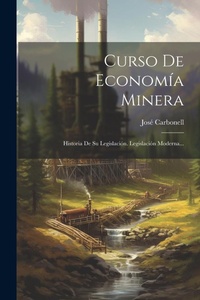 Abbildung von: Curso De Economia Minera - Legare Street Press