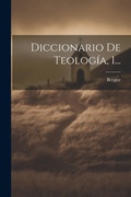 Cover: Diccionario De Teologia, 1... - Legare Street Press