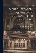 Cover: Neuer Theater-Almanach, sechszehnter Jahrgang - Legare Street Press