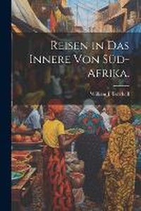 Abbildung von: Reisen in das innere von Sued-Afrika. - Legare Street Press