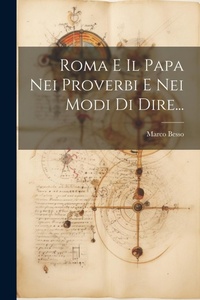 Abbildung von: Roma E Il Papa Nei Proverbi E Nei Modi Di Dire... - Legare Street Press
