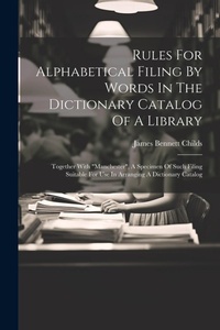 Abbildung von: Rules For Alphabetical Filing By Words In The Dictionary Catalog Of A Library - Legare Street Press
